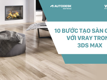 10 bước để tạo sàn gỗ nội thất đẹp trong V-Ray cho 3ds Max