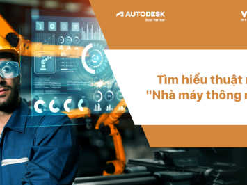 Tìm hiểu thuật ngữ 'Nhà máy thông minh''