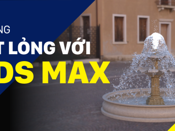 VCTC: Hướng dẫn mô phỏng chất lỏng với 3ds Max