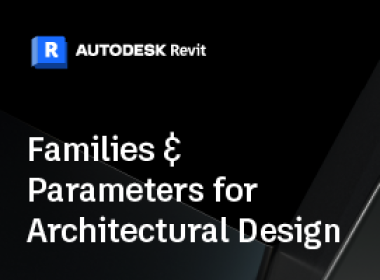 Families and Parameters for Architectural Design